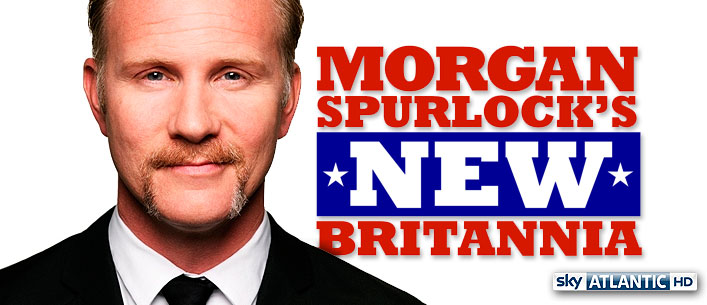 MORGAN SPURLOCKS NEW BRITANNIA - SKY
