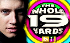 THE WHOLE 19 YARDS - ITV1