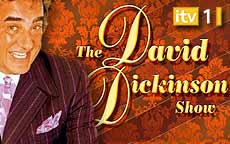 THE DAVID DICKINSON SHOW - ITV1