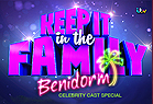 Keep it in the Family Benidorm Special