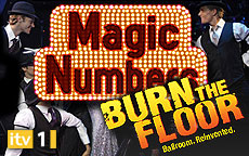 MAGIC NUMBERS - BURN THE FLOOR SPECIAL - ITV1