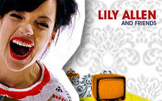 LILY ALLEN AND FRIENDS - BBC THREE