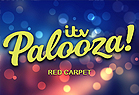ITV Palooza Red Carpet 2022