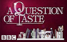 A QUESTION OF TASTE - BBC