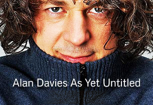 Alan Davies: As Yet Untitled 2020