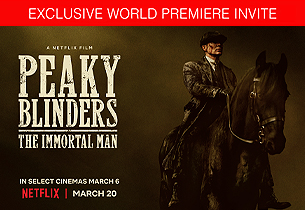 Peaky Blinders: The Immortal Man World Premiere