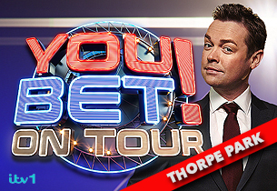 You Bet! On Tour - Thorpe Park