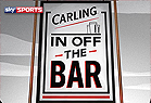 Carling In Off The Bar