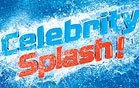 CELEBRITY SPLASH!