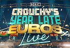 Crouchy's Year Late Euros: Live