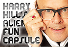 Harry Hill’s Alien Fun Capsule