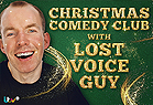 Christmas Comedy Club with Lost Voice Guy