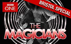 THE MAGICIANS BRISTOL SPECIAL - BBC