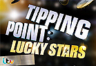 Tipping Point: Lucky Stars 2019