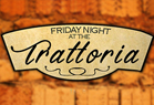 Friday Night at the Trattoria